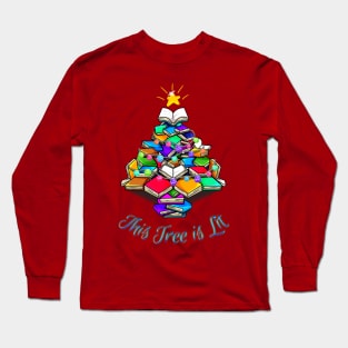 A Christmas Tree of Books That's Lit Long Sleeve T-Shirt